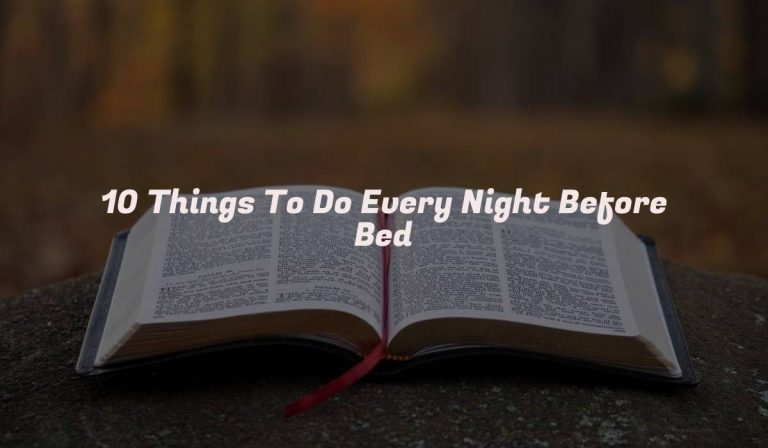 10 Things To Do Every Night Before Bed