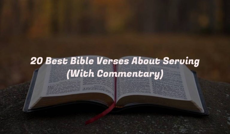 20 Best Bible Verses About Serving (With Commentary)