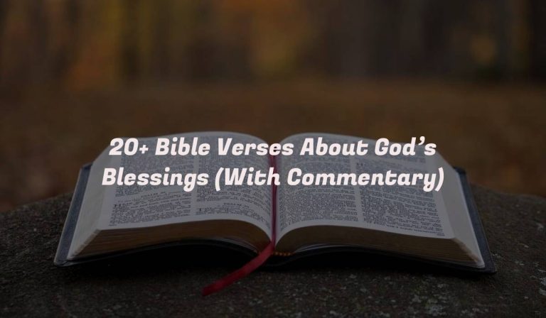 20+ Bible Verses About God’s Blessings (With Commentary)