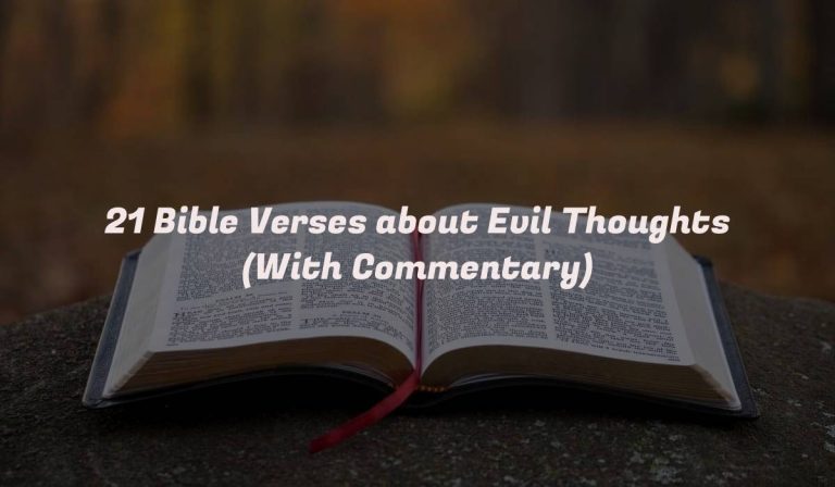 21 Bible Verses about Evil Thoughts (With Commentary)