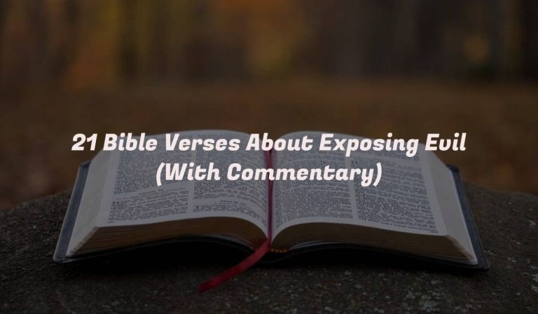 21 Bible Verses About Exposing Evil (With Commentary)