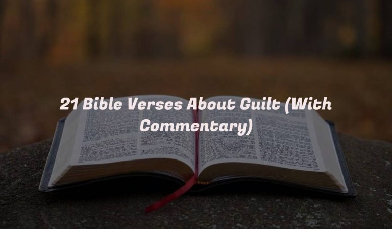 21 Bible Verses About Guilt (With Commentary)