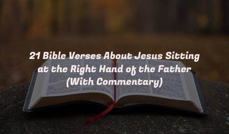 21 Bible Verses About Jesus Sitting at the Right Hand of the Father (With Commentary)