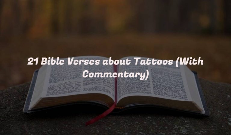 21 Bible Verses about Tattoos (With Commentary)