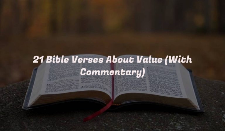 21 Bible Verses About Value (With Commentary)