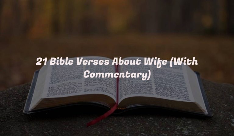 21 Bible Verses About Wife (With Commentary)