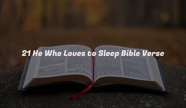 21 He Who Loves to Sleep Bible Verse