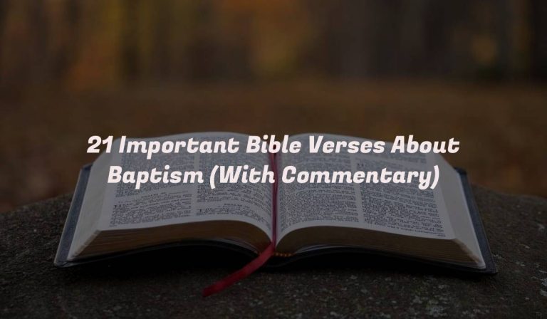 21 Important Bible Verses About Baptism (With Commentary)