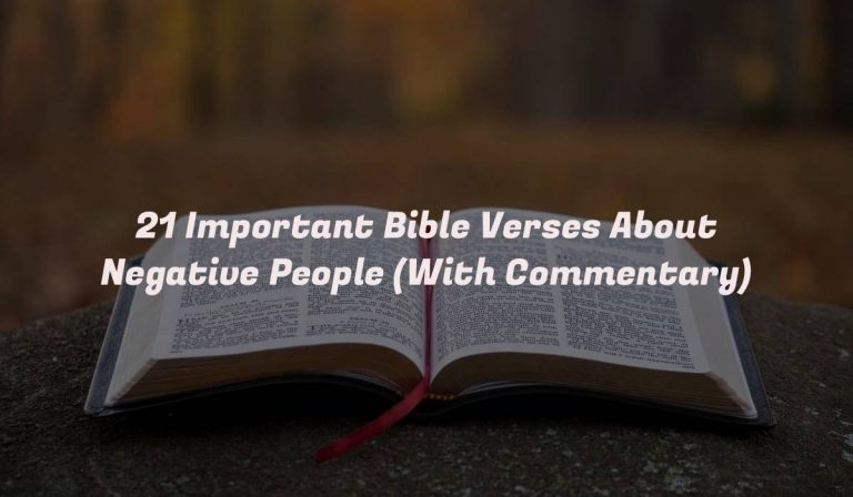 21 Important Bible Verses About Negative People (With Commentary)