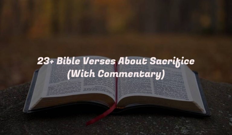 23+ Bible Verses About Sacrifice (With Commentary)