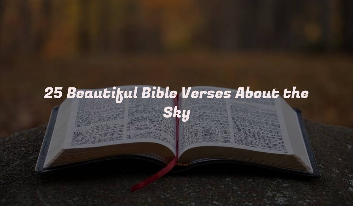 25 Beautiful Bible Verses About the Sky