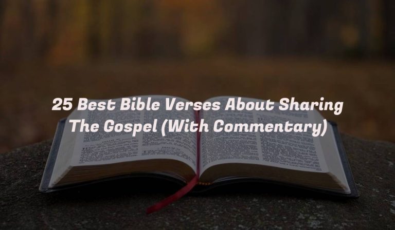 25 Best Bible Verses About Sharing The Gospel (With Commentary)