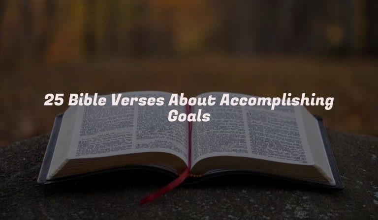 25 Bible Verses About Accomplishing Goals