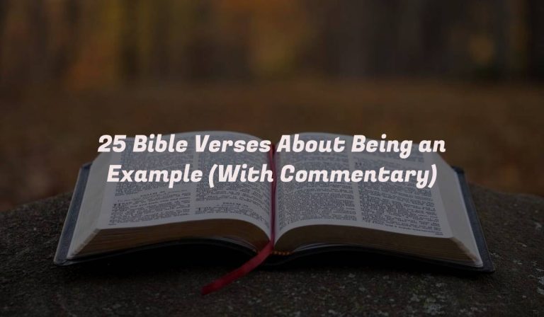 25 Bible Verses About Being an Example (With Commentary)