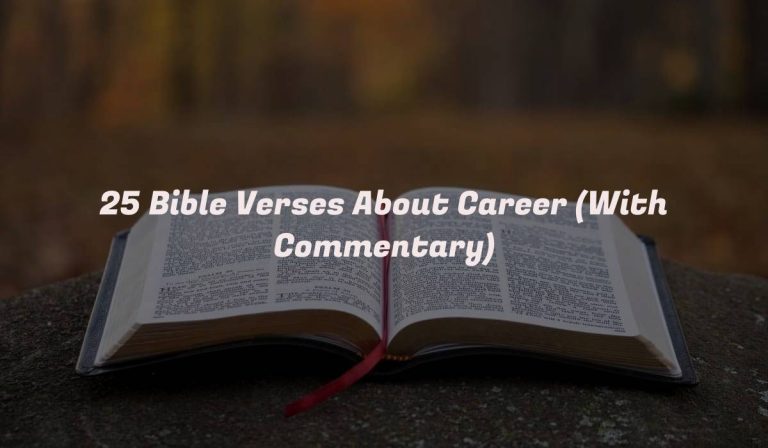 25 Bible Verses About Career (With Commentary)