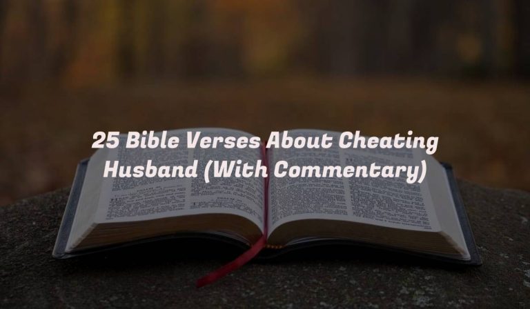 25 Bible Verses About Cheating Husband (With Commentary)