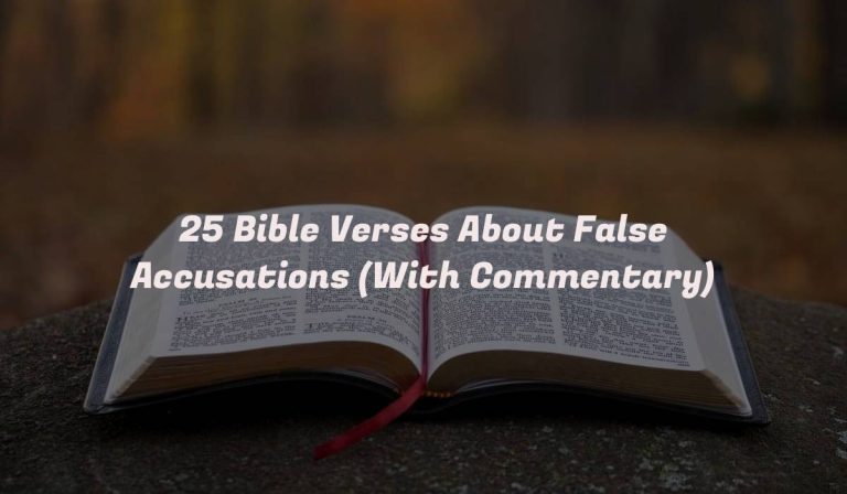 25 Bible Verses About False Accusations (With Commentary)