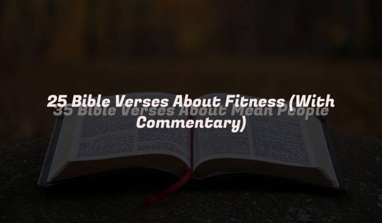 25 Bible Verses About Fitness (With Commentary)