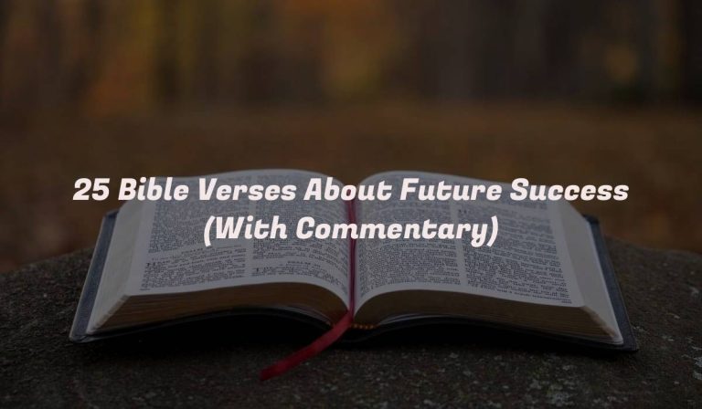 25 Bible Verses About Future Success (With Commentary)