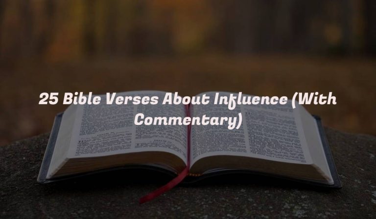 25 Bible Verses About Influence (With Commentary)