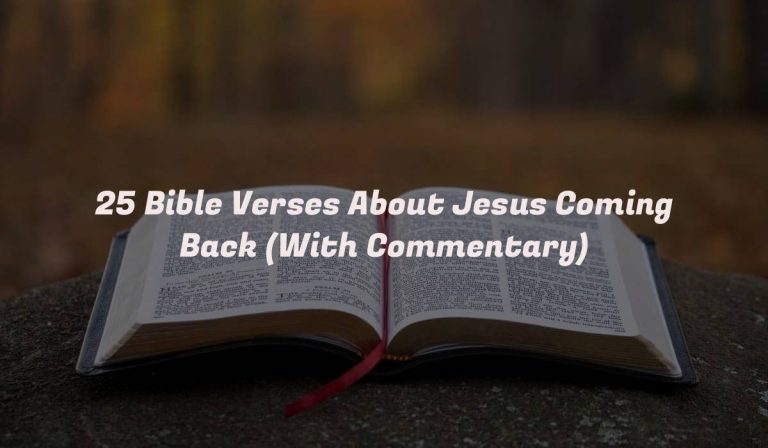 25 Bible Verses About Jesus Coming Back (With Commentary)