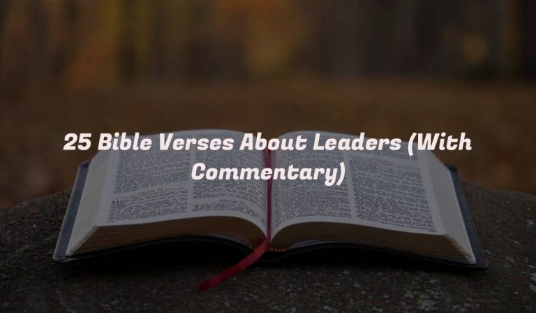 25 Bible Verses About Leaders (With Commentary)