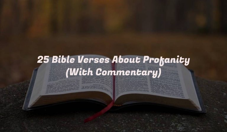 25 Bible Verses About Profanity (With Commentary)