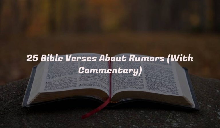 25 Bible Verses About Rumors (With Commentary)