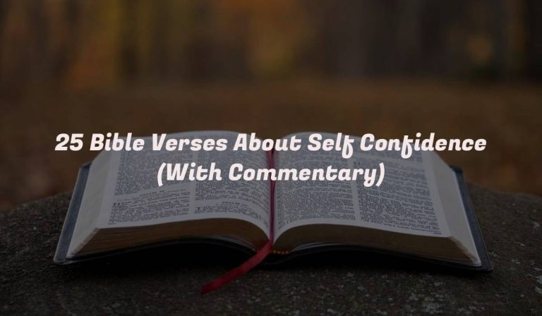 25 Bible Verses About Self Confidence (With Commentary)