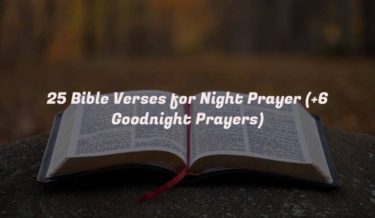 25 Bible Verses for Night Prayer (+6 Goodnight Prayers)