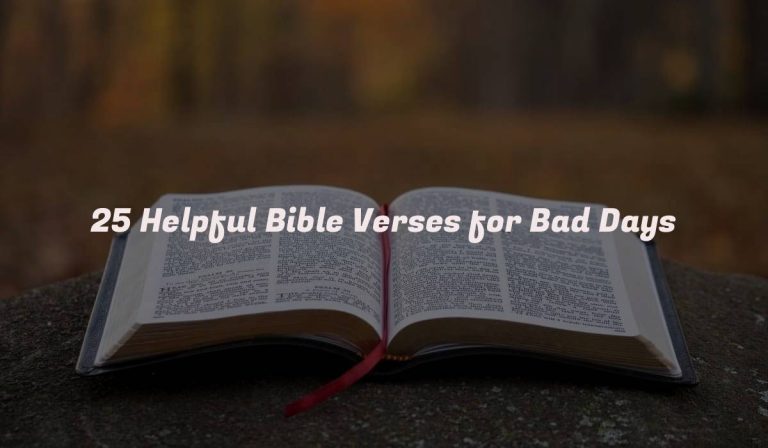 25 Helpful Bible Verses for Bad Days
