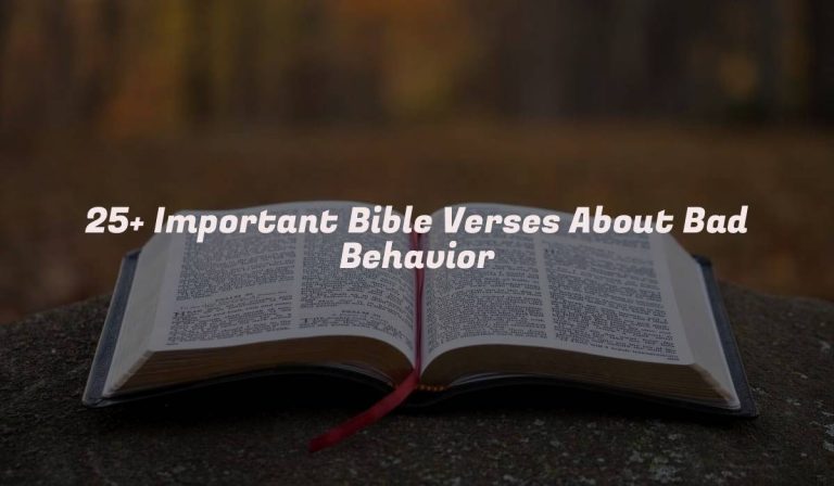 25+ Important Bible Verses About Bad Behavior