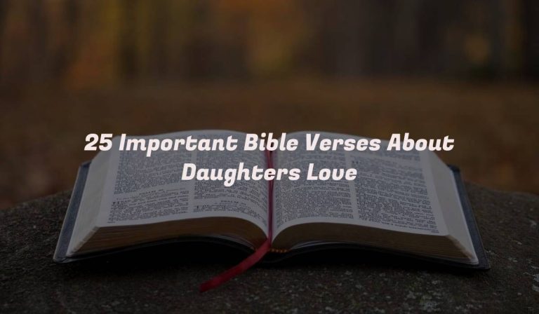 25 Important Bible Verses About Daughters Love