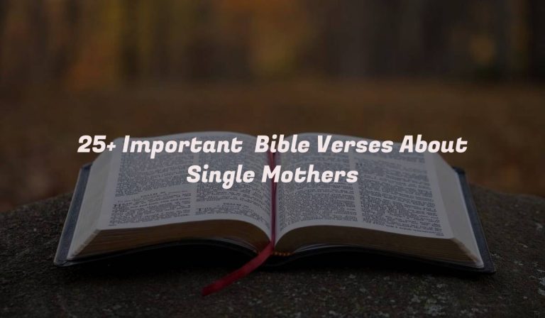 25+ Important  Bible Verses About Single Mothers