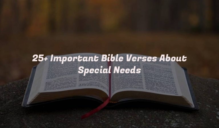 25+ Important Bible Verses About Special Needs