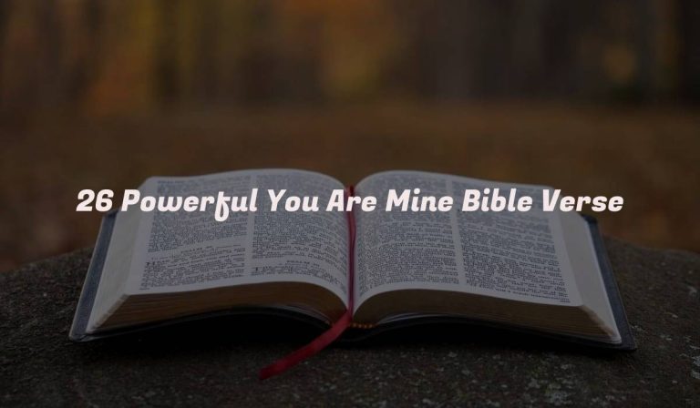 26 Powerful You Are Mine Bible Verse