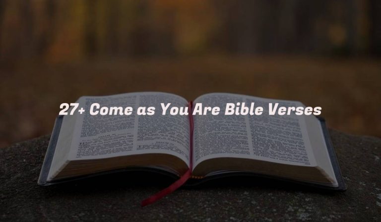 27+ Come as You Are Bible Verses