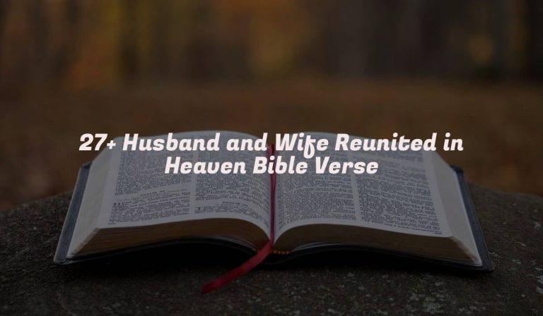 27+ Husband and Wife Reunited in Heaven Bible Verse