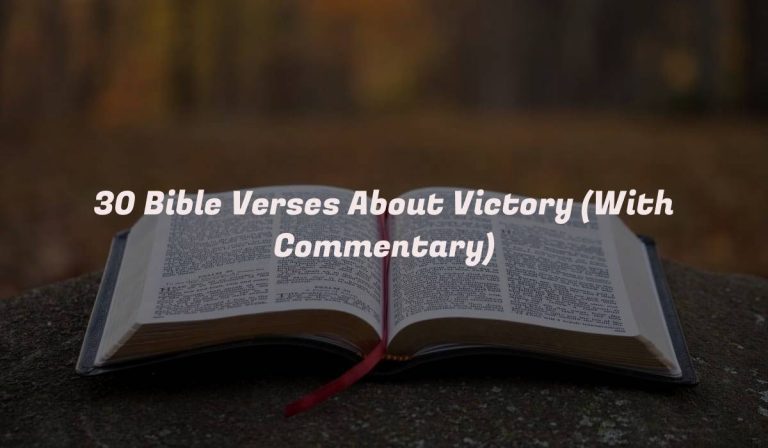 30 Bible Verses About Victory (With Commentary)