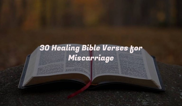 30 Healing Bible Verses for Miscarriage