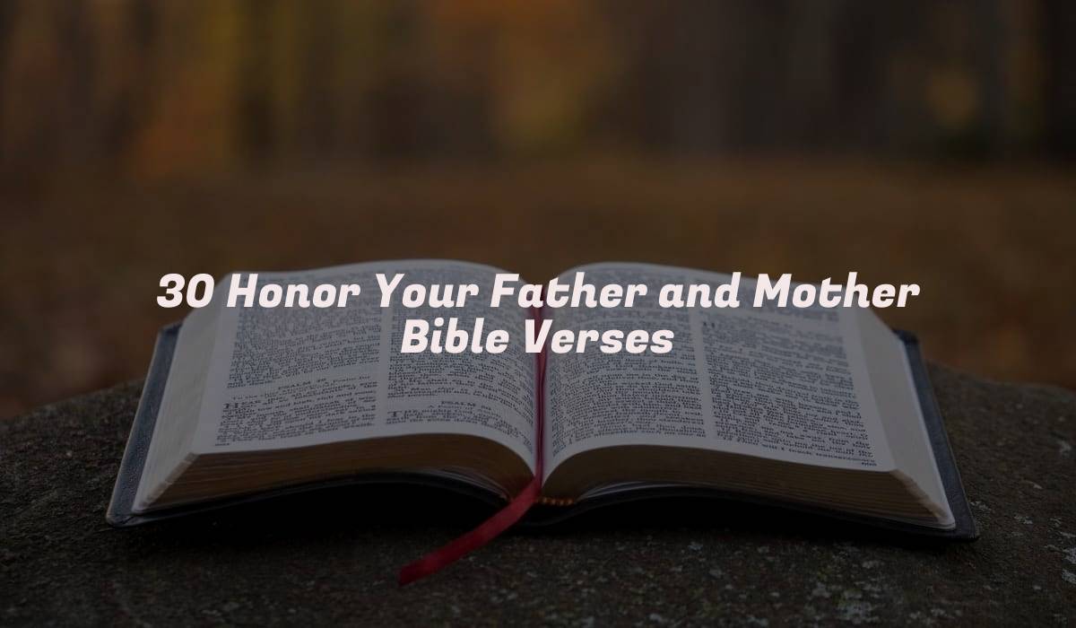 30 Honor Your Father and Mother Bible Verses