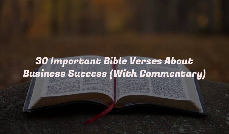 30 Important Bible Verses About Business Success (With Commentary)