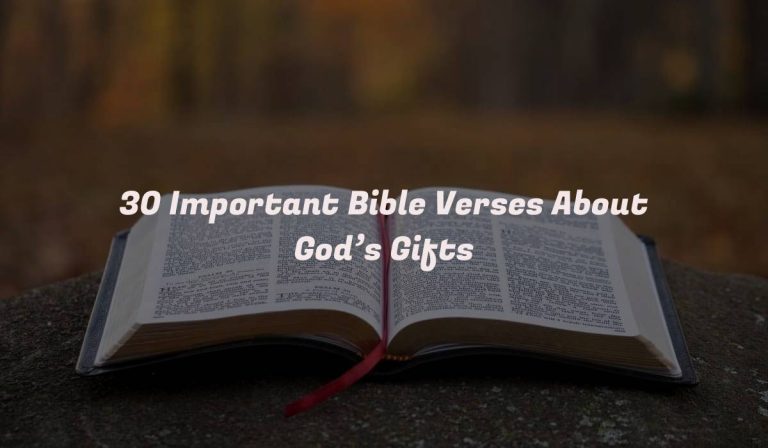 30 Important Bible Verses About God’s Gifts