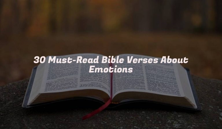 30 Must-Read Bible Verses About Emotions