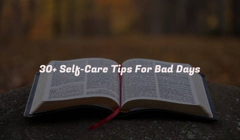 30+ Self-Care Tips For Bad Days
