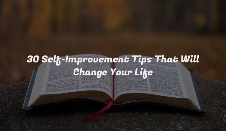 30 Self-Improvement Tips That Will Change Your Life