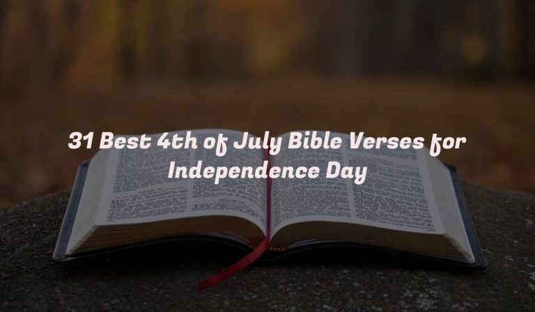 31 Best 4th of July Bible Verses for Independence Day