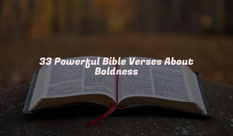33 Powerful Bible Verses About Boldness