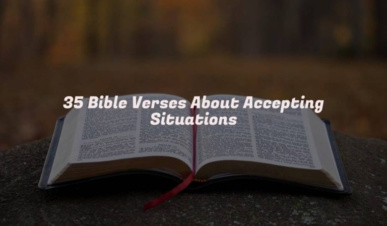 35 Bible Verses About Accepting Situations