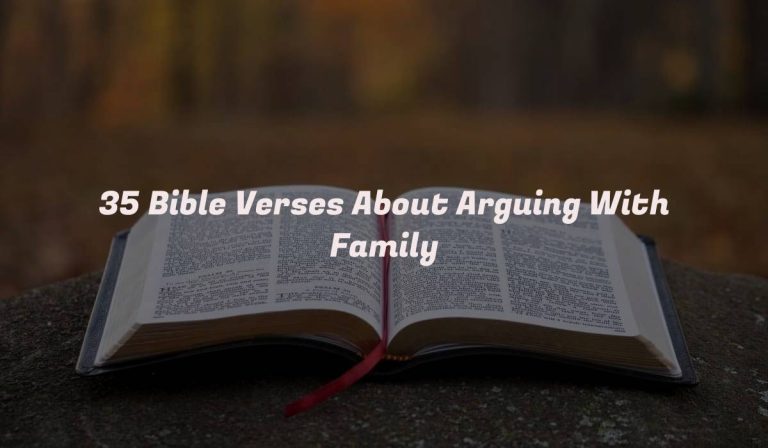 35 Bible Verses About Arguing With Family